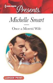 Mass Market Paperback Once a Moretti Wife [Large Print] Book