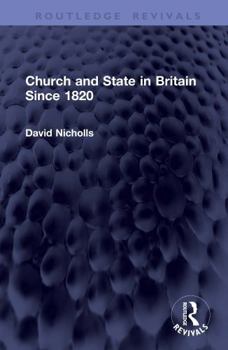 Church and State in Britain Since 1820 (Routledge Revivals)