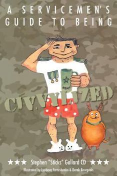Paperback A Servicemen's Guide to Being Civvylized Book