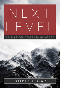 Paperback Next Level: Raising the Standard of Grace Book