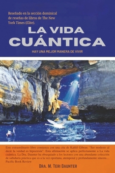 Paperback La Vida Cuántica: Hay Una Mejor Manera De Vivir [Spanish] Book