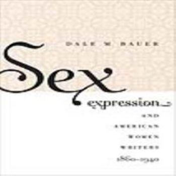 Misc. Sex Expression and American Women Writers, 1860-1940 Book