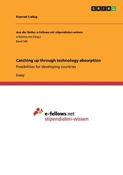 Paperback Catching up through technology absorption: Possibilities for developing countries Book
