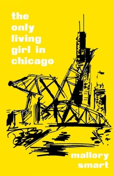 Paperback The Only Living Girl in Chicago Book
