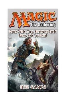 Paperback Magic the Gathering Game Guide, Tips, Strategies Cards Rules, Sets Unofficial Book