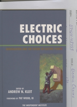 Paperback Electric Choices: Deregulation and the Future of Electric Power Book