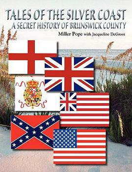 Paperback Tales of the Silver Coast-A Secret History of Brunswick County Book