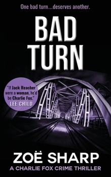 Bad Turn - Book #13 of the Charlie Fox Thriller