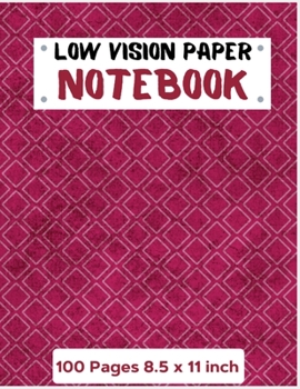 Paperback Low vision Paper notebook: Bold Line White Paper For Low Vision, great for Visually Impaired, student, writers, work, school, Seniors, Elderly No Book