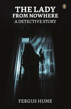 Paperback The Lady From Nowhere A Detective Story Book