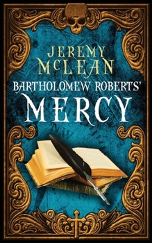 Bartholomew Roberts' Mercy - Book #3 of the Pirate Priest