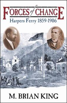 Paperback Forces of Change: Harpers Ferry 1859-1906 Book