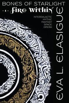 Hardcover Bones of Starlight: Fire Within Book