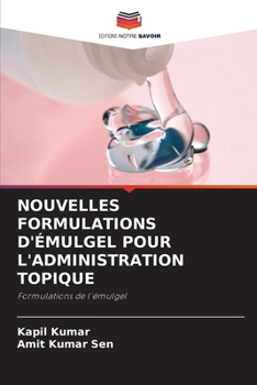 Paperback Nouvelles Formulations d'Émulgel Pour l'Administration Topique [French] Book