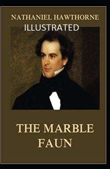 The Marble Faun Illustrated