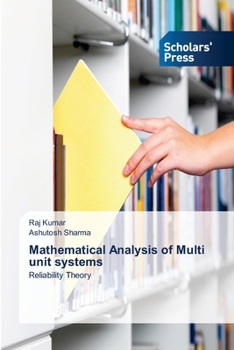 Mathematical Analysis of Multi Unit Systems