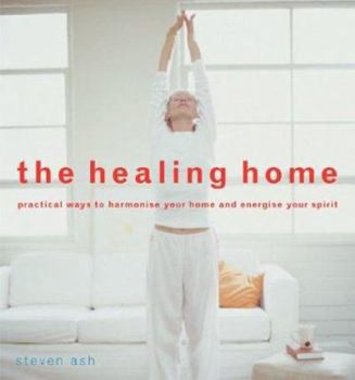 Paperback The Healing Home: Practical Ways to Harmonize Your Home and Energize Your Spirit Book