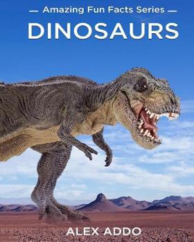 Paperback Dinosaurs: Amazing Pictures and Fun Facts on Animals (Amazing Fun Fact Series), Dinosaurs for Kids, Dinosaur Books Free Book
