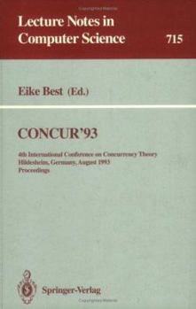 Paperback Concur'93: 4th International Conference on Concurrency Theory, Hildesheim, Germany, August 23-26, 1993. Proceedings Book
