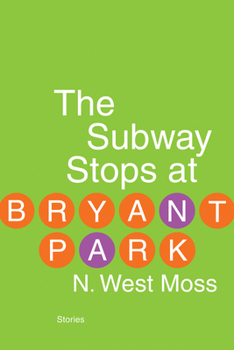 Paperback The Subway Stops at Bryant Park Book
