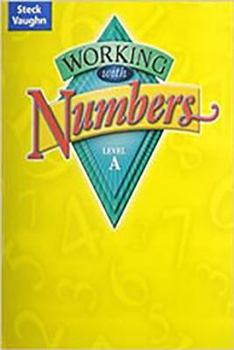 Paperback Steck-Vaughn Working with Numbers: Student Edition Level a Level a Book