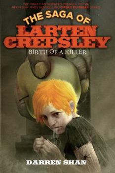 Birth of a Killer - Book #1 of the Saga of Larten Crepsley