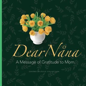 Paperback Dear Nana: A Message of Gratitude to Mom Book