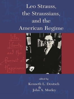 Leo Strauss, The Straussians, and the Study of the American Regime