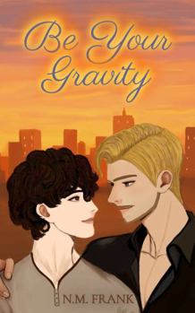 Paperback Be Your Gravity (See Me Whole) Book