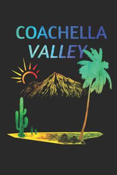 Paperback Coachella Valley: Notebook Diary Journal Book