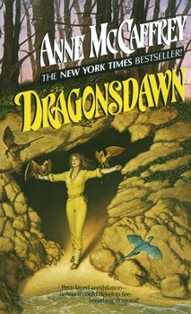 Dragonsdawn (Pern: Dragonriders of Pern, #6) - Book #9 of the Pern