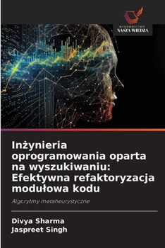 Paperback In&#380;ynieria oprogramowania oparta na wyszukiwaniu: Efektywna refaktoryzacja modulowa kodu [Polish] Book