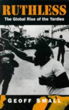 Paperback RUTHLESS. The Global Rise of the Yardies Book