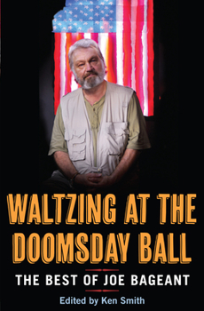 Paperback Waltzing at the Doomsday Ball: The Best of Joe Bageant Book
