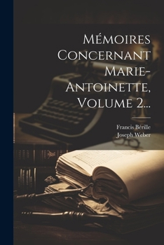 Paperback Mémoires Concernant Marie-antoinette, Volume 2... [French] Book