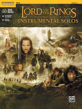 Lord of the Rings Instrumental Solos: Flute (Book & CD) (The Lord of the Rings; the Motion Picture Trilogy)
