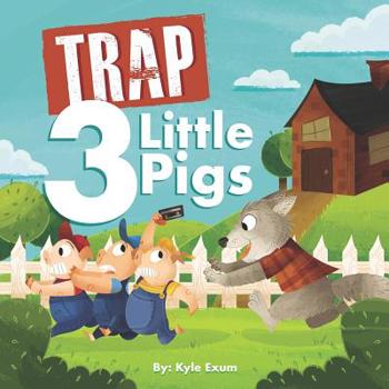 Paperback Trap 3 Little Pigs: Lyrically Accurate Version Book