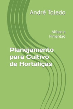 Paperback Planejamento para Cultivo de Hortaliças: Alface e Pimentão [Portuguese] Book