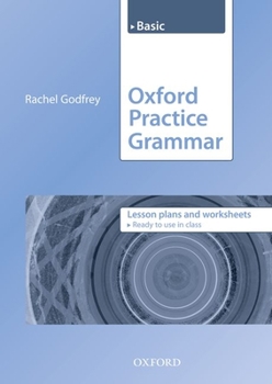 Paperback Oxford Practice Grammar Basic: Lesson Plans and Worksheets Book