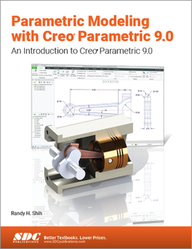 Paperback Parametric Modeling with Creo Parametric 9.0: An Introduction to Creo Parametric 9.0 Book