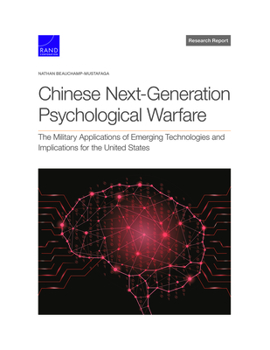 Paperback Chinese Next-Generation Psychological Warfare: The Military Applications of Emerging Technologies and Implications for the United States Book