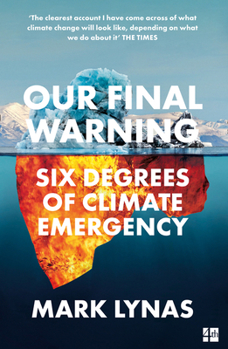 Paperback Our Final Warning: Six Degrees of Climate Emergency Book