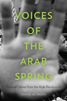 Paperback Voices of the Arab Spring: Personal Stories from the Arab Revolutions Book