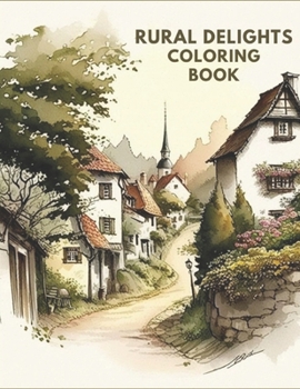 Enchanting Village: A Coloring Book of Rural Delights