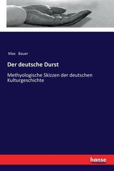 Paperback Der deutsche Durst: Methyologische Skizzen der deutschen Kulturgeschichte [German] Book