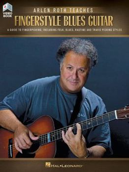 Paperback Arlen Roth Teaches Fingerstyle Guitar: A Guide to Fingerpicking, Including Folk, Blues, Ragtime & Travis Picking Styles Book