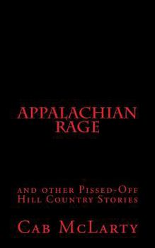 Paperback APPALACHIAN RAGE and other Pissed-Off Hill Country Stories Book