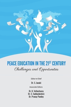 PEACE EDUCATION IN THE 21ST CENTURY: CHALLENGES AND OPPORTUNITIES