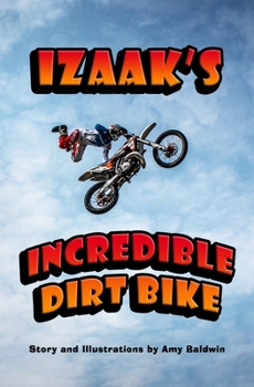 Paperback Izaak's Incredible Dirt Bike Book