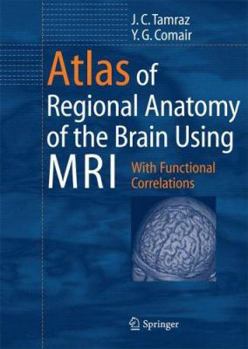 Paperback Atlas of Regional Anatomy of the Brain Using MRI: With Functional Correlations Book
